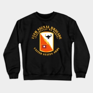 15th Signal Brigade - SSI X 300 Crewneck Sweatshirt